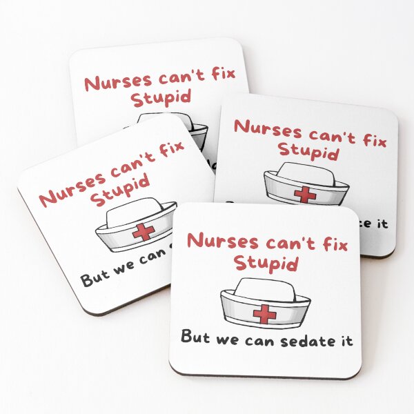 Item preview, Nurses can't fix stupid - nurse week memes designed and sold by ChromaHeaven.