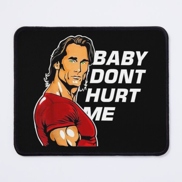 Item preview, Baby Don't Hurt Me designed and sold by eviltomo.