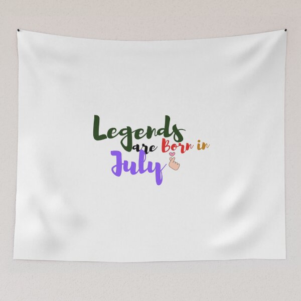 Item preview, Legends are Born in July designed and sold by Sanan Israyilli.
