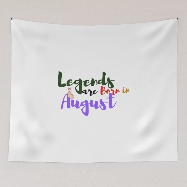 Item preview, Legends are Born in August designed and sold by Sanan Israyilli.