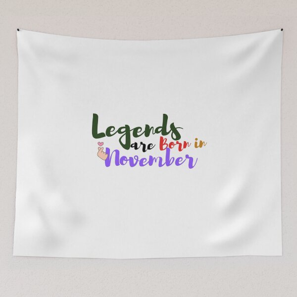 Item preview, Legends are Born in November designed and sold by Sanan Israyilli.