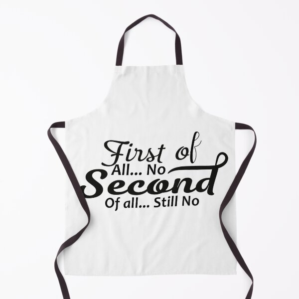 Item preview, First of all no second of all still no Classic T-Shirt designed and sold by PODgraphics.