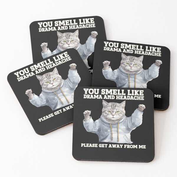 Item preview, You smell like drama and headache, please get away from me designed and sold by Vytrix.