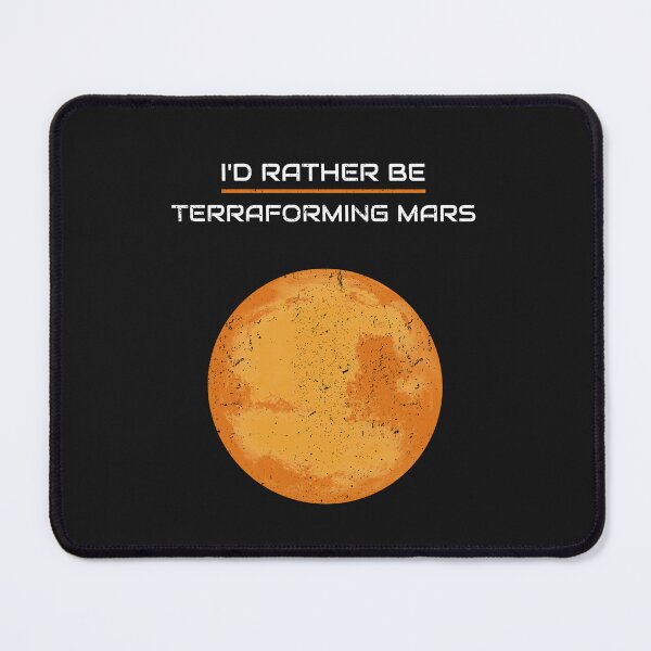 Item preview, I'D RATHER BE TERRAFORMING MARS designed and sold by MurmuringShop.