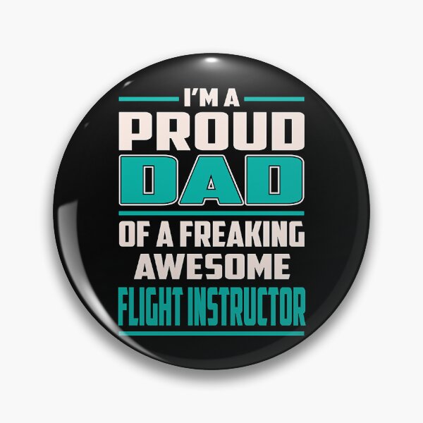 Item preview, Proud DAD Flight Instructor designed and sold by malloyroyce.