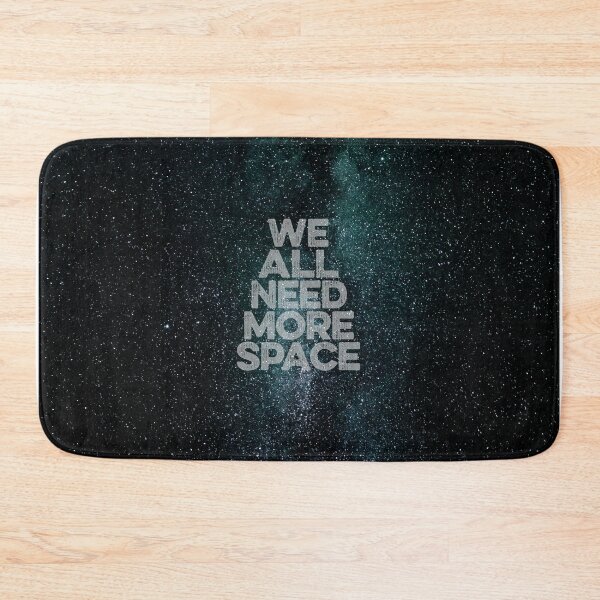 Item preview, We all need more space v.1 designed and sold by x1brett.