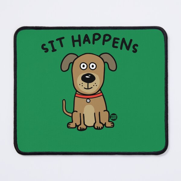 Item preview, SIT HAPPENS designed and sold by NiklasSchreiber.