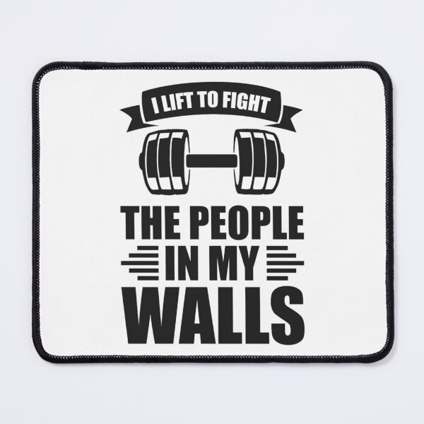 Item preview, I lift to fight the people in my walls - Simple Black and White Lifting Quotes Sayings Meme Sarcasti designed and sold by brianmiles25.