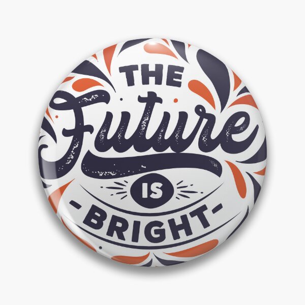 Item preview, The Future is Bright  designed and sold by priyanshustore.