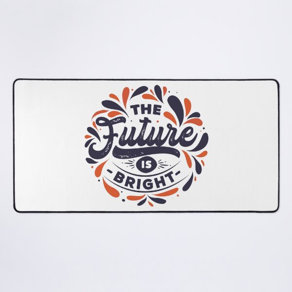 Item preview, The Future is Bright designed and sold by priyanshustore.