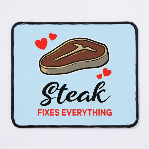 Item preview, Steak fixes everything designed and sold by jonmlam.