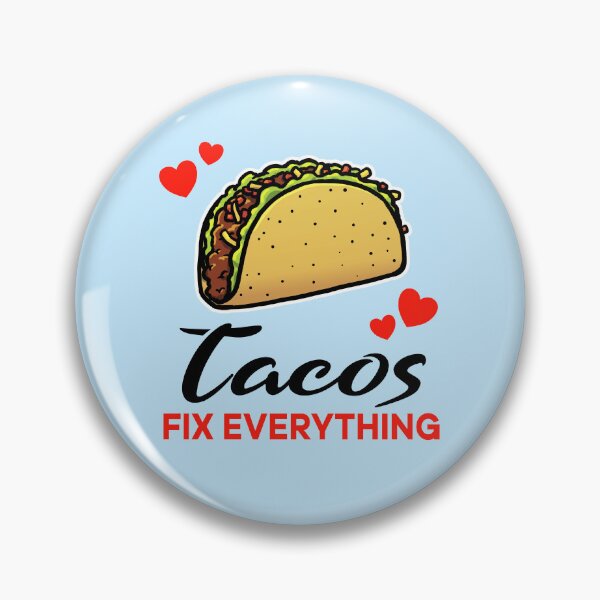 Item preview, Tacos fix everything designed and sold by jonmlam.