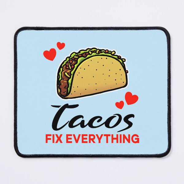 Item preview, Tacos fix everything designed and sold by jonmlam.