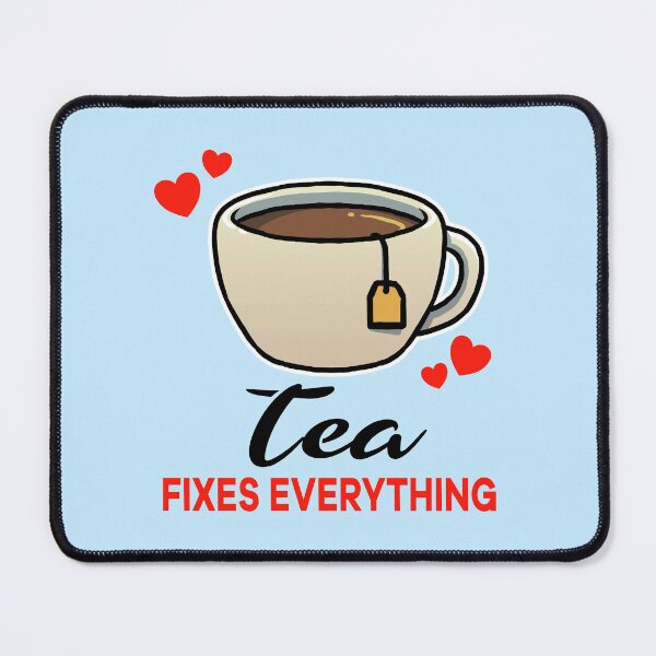 Item preview, Tea fixes everything designed and sold by jonmlam.