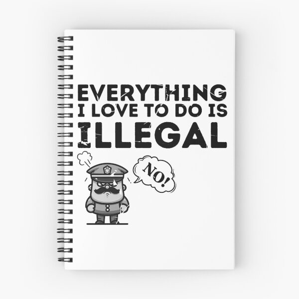 Item preview, Everything i love to do is illegal designed and sold by Retroshore.