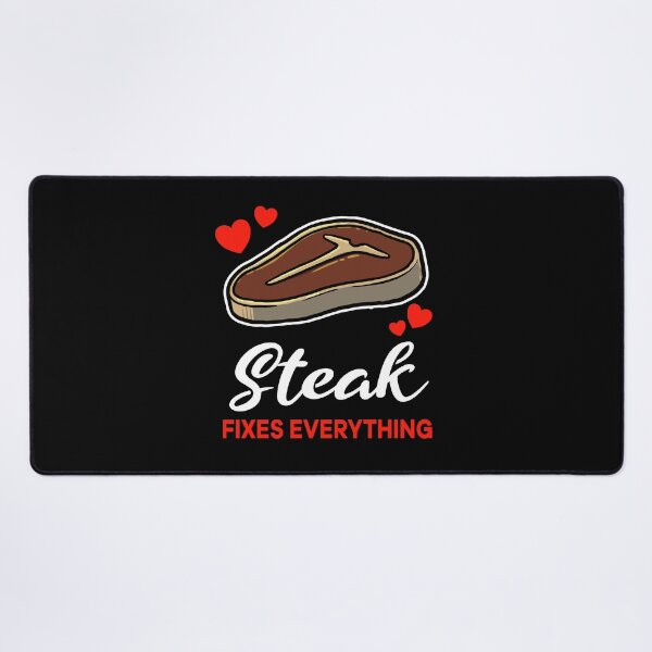Item preview, Steak fixes everything saying designed and sold by jonmlam.