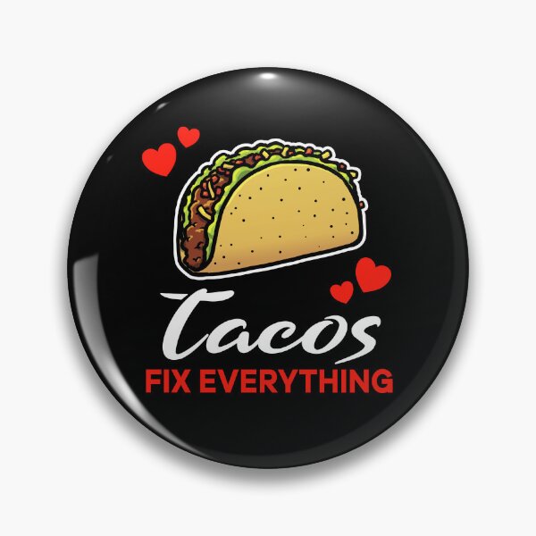 Item preview, Tacos fix everything saying designed and sold by jonmlam.