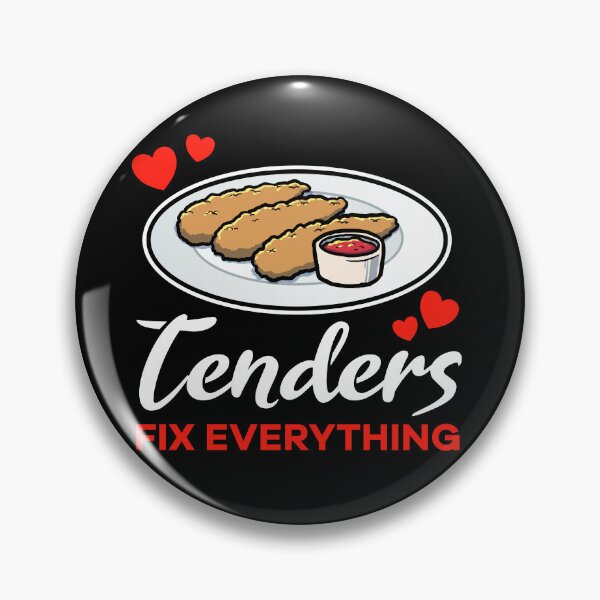 Item preview, Chicken Tenders fix everything saying designed and sold by jonmlam.