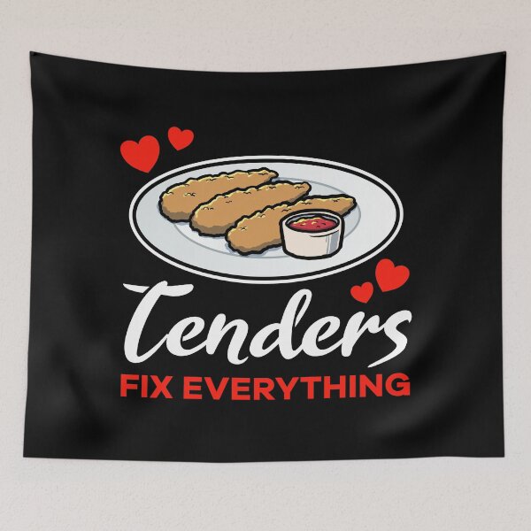 Item preview, Chicken Tenders fix everything saying designed and sold by jonmlam.
