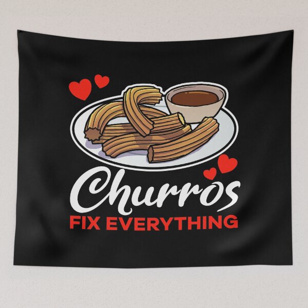 Item preview, Churros fix everything saying designed and sold by jonmlam.