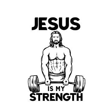 Artwork thumbnail, Jesus Deadlifting - Jesus Is my Strength by ChristlikeMerch
