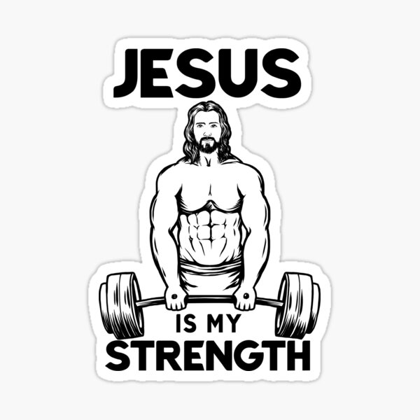 Jesus Deadlifting - Jesus Is my Strength Sticker