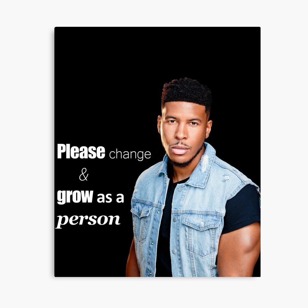 Please change and grow as a person Poster for Sale by Pablo-Manuel |  Redbubble