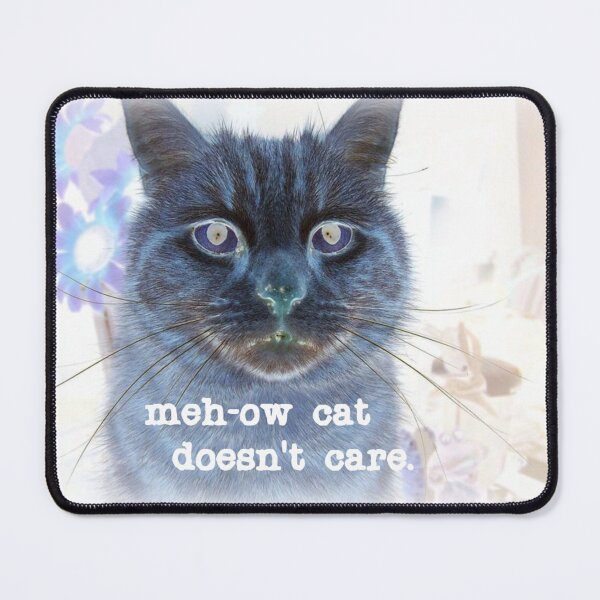 Item preview, Negative meh-ow cat doesn t care. designed and sold by DianeBP.