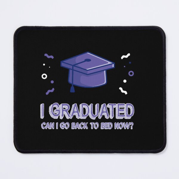 Item preview, I Graduated Can I Go Back To Bed Now T-Shirt Graduation Fun designed and sold by smartrocket.