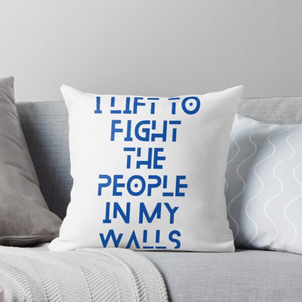 Item preview, i lift to fight the people in my walls designed and sold by quaxoai14.