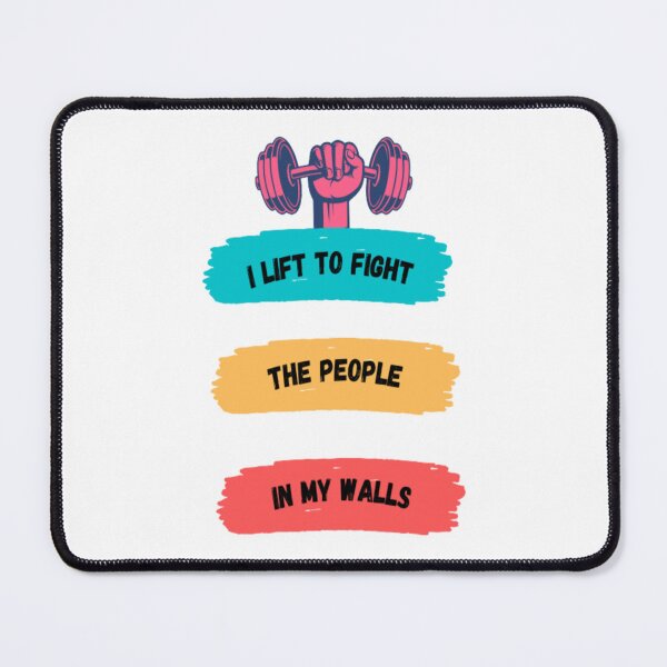Item preview, I lift to fight the people in my walls designed and sold by quaxoai14.
