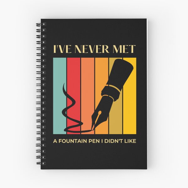Item preview, I’ve Never Met A Fountain Pen I Didn’t Like designed and sold by Leaping-Toad.
