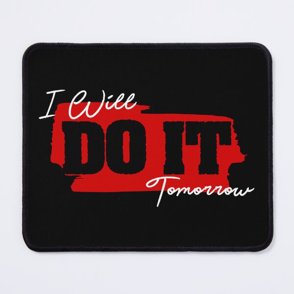 Item preview, I Will Do It Tomorrow designed and sold by Quoterasi.