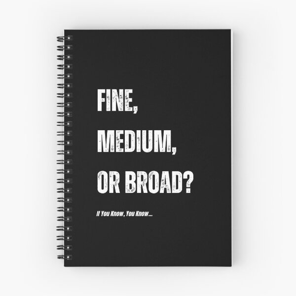 Item preview, Fine, Medium, Or Broad? If You Know, You Know… designed and sold by Leaping-Toad.