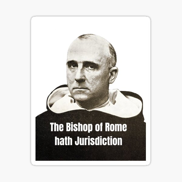 Item preview, The Bishop of Rome hath Jurisdiction designed and sold by MilitantThomist.