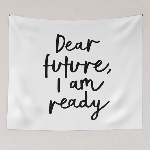 Item preview, Dear Future I am Ready designed and sold by MotivatedType.