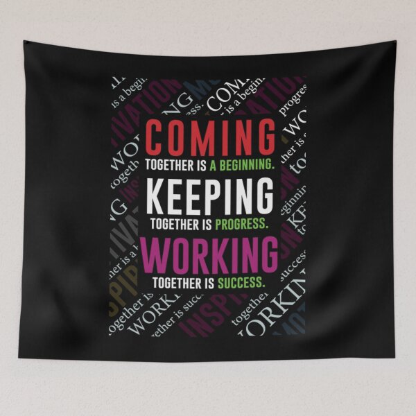 Item preview, coming a beginning keeping together is progress working together is success designed and sold by vinezmicto.