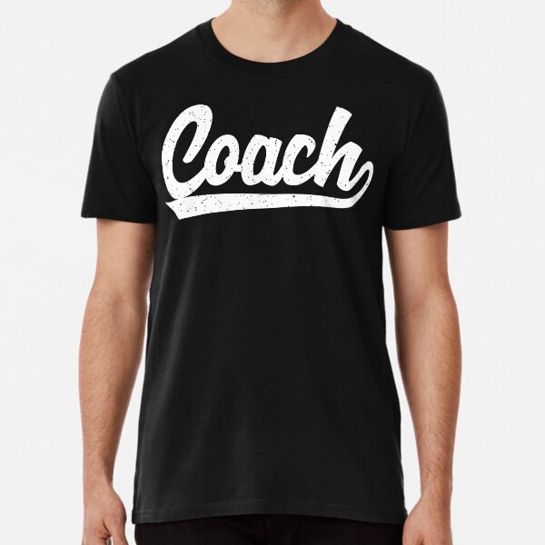 Item preview, Classic Coach T-Shirts | Vintage Athletic Inspired Sports Coach Trainer Shirts designed and sold by Teemaniac.