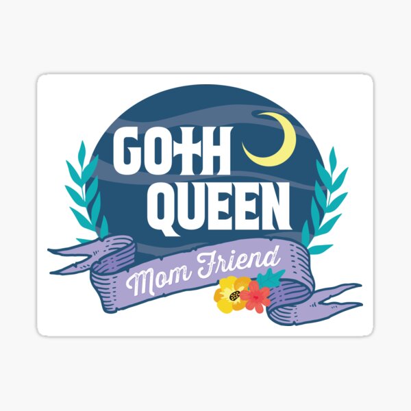Goth Queen Mom Friend Sticker