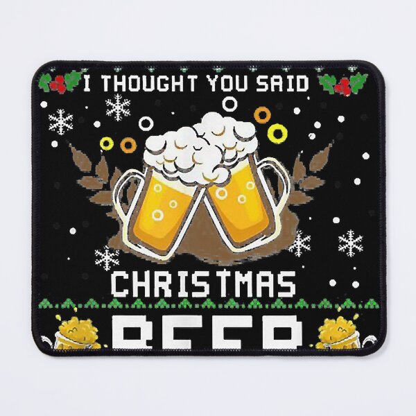 Item preview, Cheer I Thought You Said Christmas Beer designed and sold by stumpsandee.