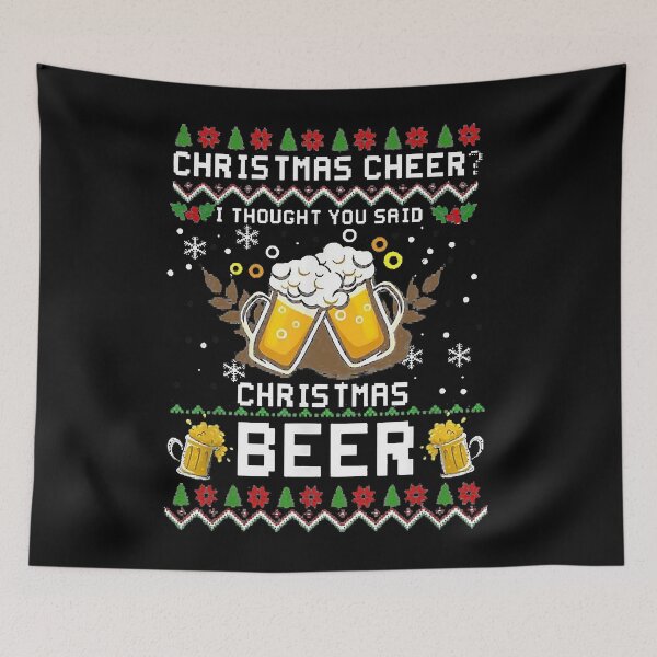 Item preview, Cheer I Thought You Said Christmas Beer designed and sold by stumpsandee.