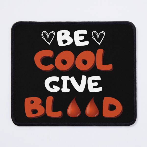 Item preview, Be Cool Give Blood designed and sold by MindPalette.
