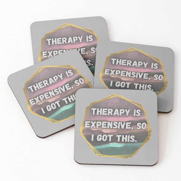 Item preview, Therapy is expensive, so I got this designed and sold by system51.