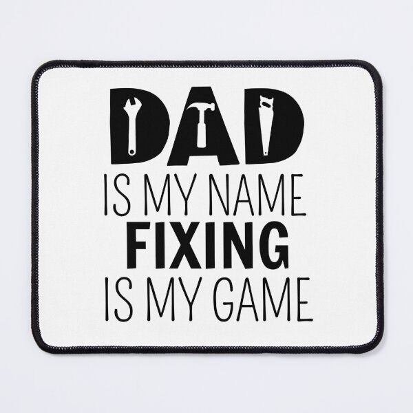 Item preview, Dad Is My Name Fixing Is My Game Mechanic designed and sold by cimibaka25.