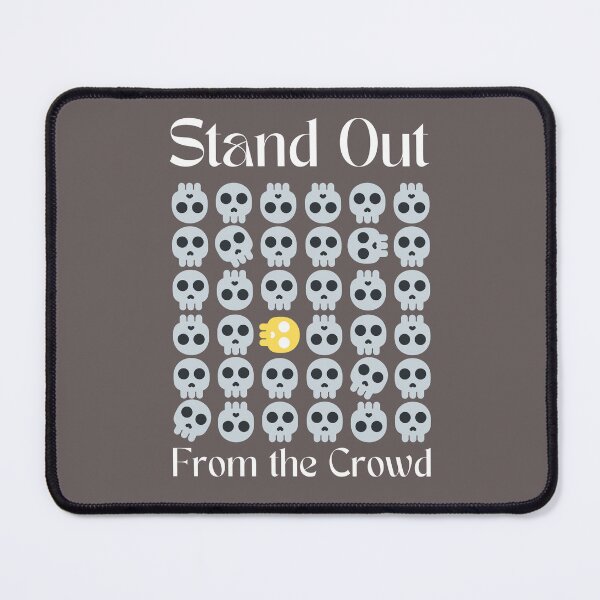 Item preview, Stand out from the crowd. designed and sold by TheVarc.