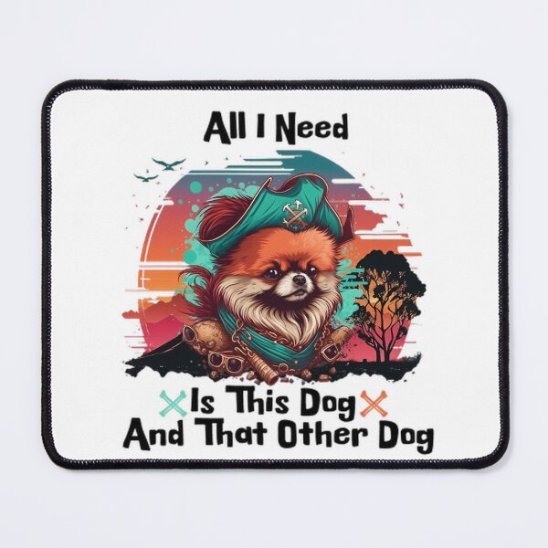 Item preview, All I Need Is This Dog And That Other Dog designed and sold by futuresimo04.