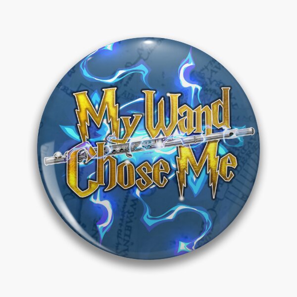 Item preview, My Wand Chose Me, Flute, Magical Design Button designed and sold by Michael Bohna.