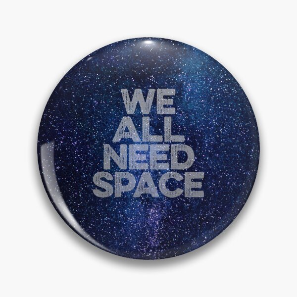 Item preview, We all need space v.2 designed and sold by x1brett.