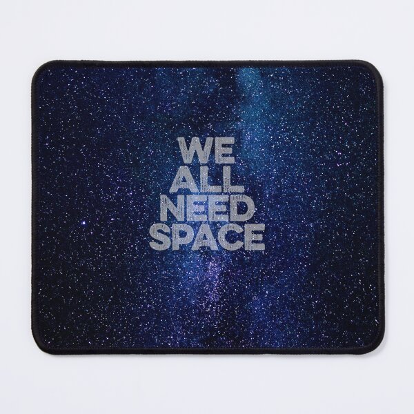 Item preview, We all need space v.2 designed and sold by x1brett.