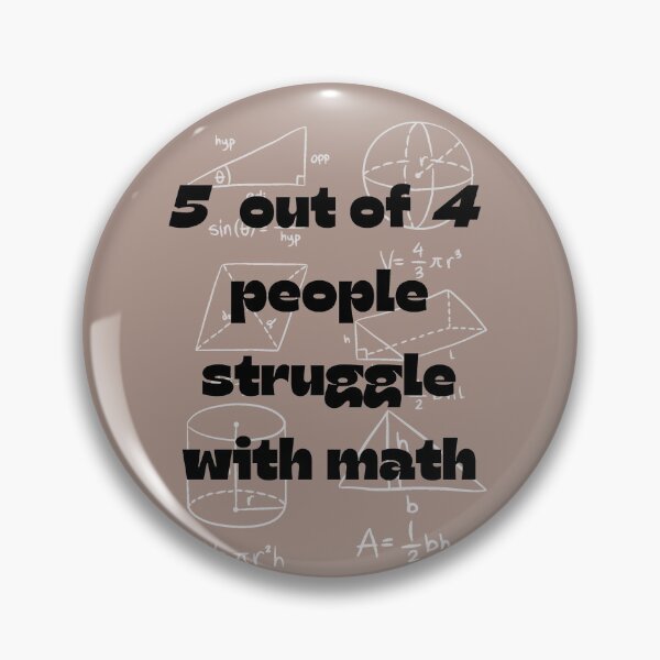 Item preview, 5 Out Of 4 People Struggle With Math. Funny Mathematics designed and sold by Rebel-Design.